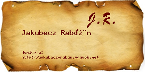 Jakubecz Rabán névjegykártya